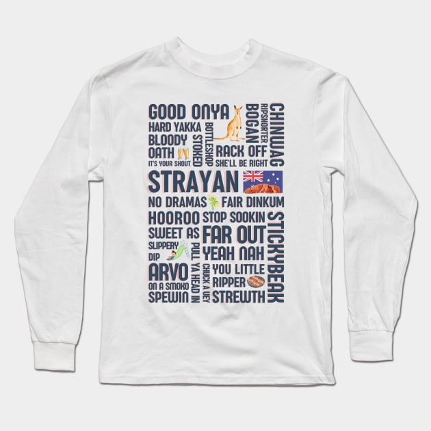 Australian slang - Strayan - Fair dinkum - Aussie sayings Long Sleeve T-Shirt by OYPT design